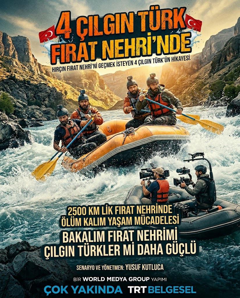 4 Çılgın Türk Fırat Nehri'nde
